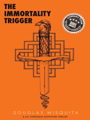 cover image of The Immortality Trigger--A Luc Fortesque Adventure Thriller